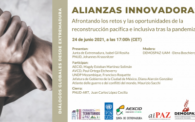 Diálogos Globales desde Extremadura «Alianzas innovadoras. Afrontando los retos y las oportunidades de la reconstrucción pacífica e inclusiva tras la pandemia»