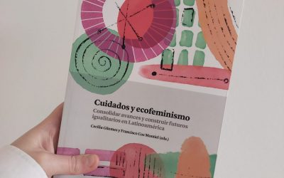 Reseña “Cuidados y ecofeminismo. Consolidar avances y construir futuros igualitarios en Latinoamérica»