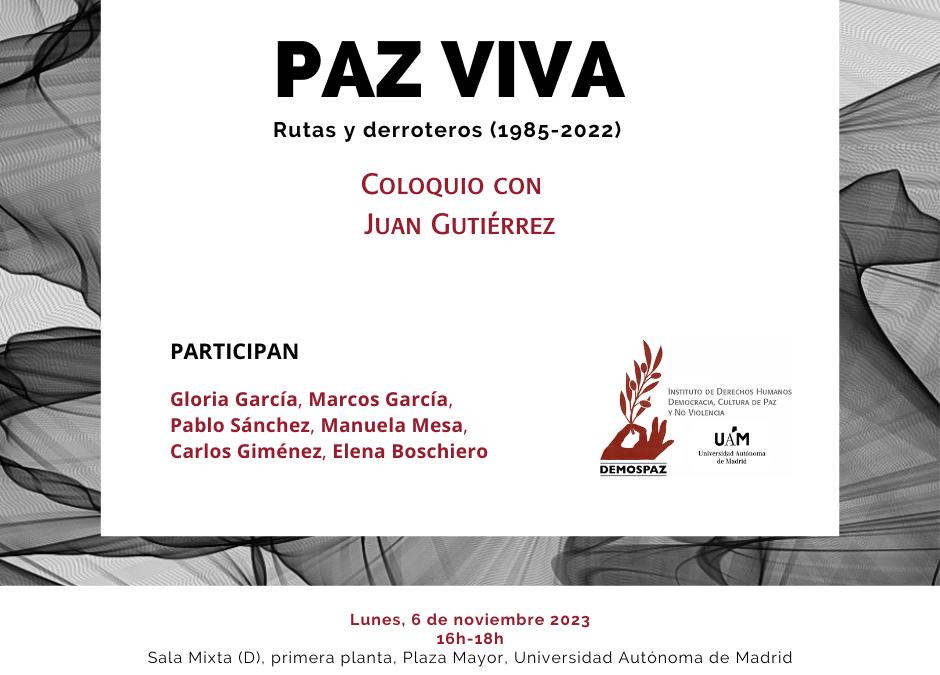Coloquio con Juan Gutiérrez “Paz viva: rutas y derroteros (1985-2022)”