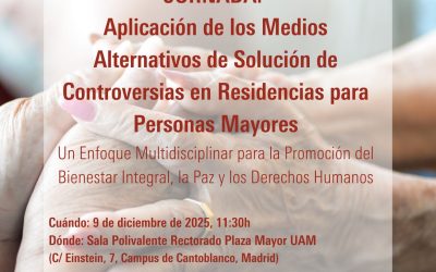 Jornada «Aplicación de los Medios Alternativos de Solución de Controversias en Residencias para Personas Mayores»